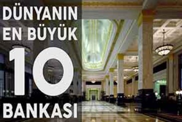 Dünyanın En Büyük 10 Bankası