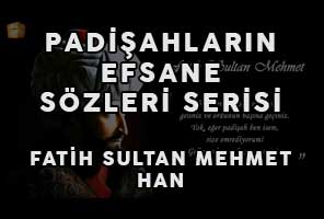 Fatih Sultan Mehmet - Efsane Sözleri